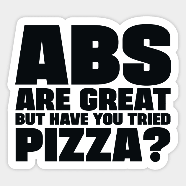 ABS are great, but have you tried pizza Sticker by colorsplash